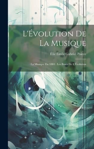 L'Évolution De La Musique By Poirée 9781020050558 (Hardback)