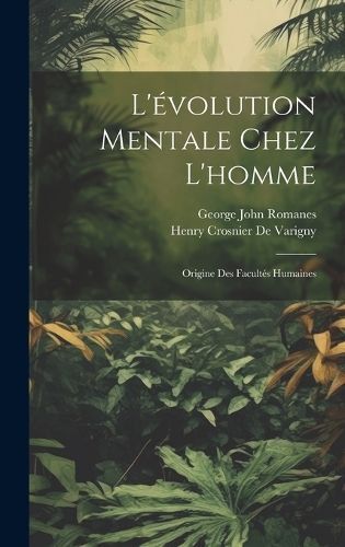 L'évolution Mentale Chez L'homme 9781020052149 (Hardback)