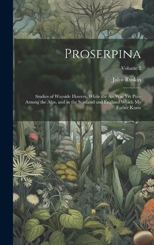 Proserpina By Ruskin 9781020062902 (Hardback)