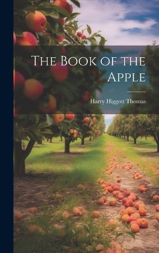 Book of the Apple By Thomas 9781020065248 (Hardback)