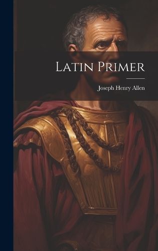 Latin Primer By Allen 9781020067389 (Hardback)