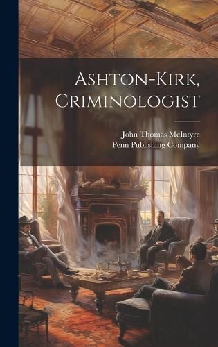 Ashton-Kirk, Criminologist By McIntyre 9781020078774 (Hardback)