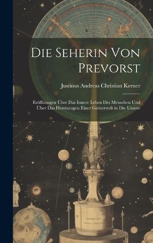 Die Seherin Von Prevorst By Justinus Andreas Christian Kerner
