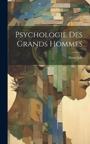 Psychologie Des Grands Hommes By Joly 9781020084188 (Hardback)