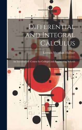 Differential and Integral Calculus By Hulburt 9781020086205 (Hardback)