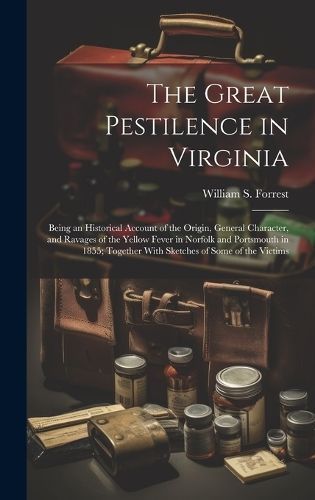 Great Pestilence in Virginia By Forrest 9781020089237 (Hardback)