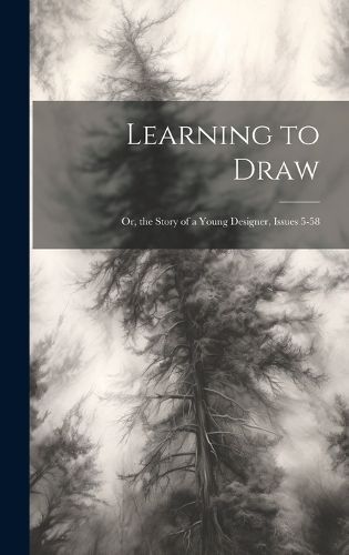 Learning to Draw By Anonymous 9781020095603 (Hardback)