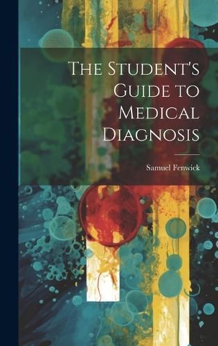Student's Guide to Medical Diagnosis By Fenwick 9781020095634
