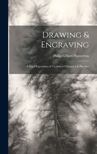 Drawing & Engraving By Hamerton 9781020095931 (Hardback)