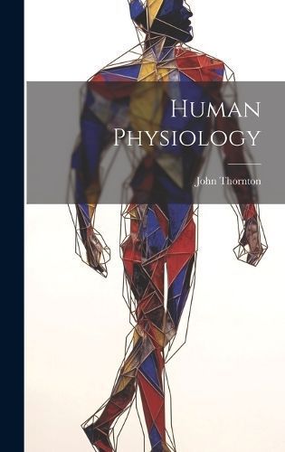 Human Physiology By Thornton 9781020096358 (Hardback)