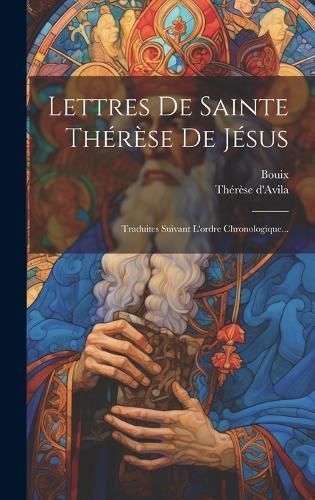 Lettres De Sainte Thérèse De Jésus By D'Avila 9781020106293