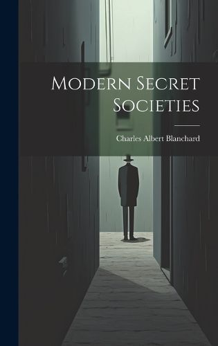 Modern Secret Societies By Blanchard 9781020132650 (Hardback)