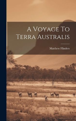 Voyage To Terra Australis By Flinders 9781020140419 (Hardback)