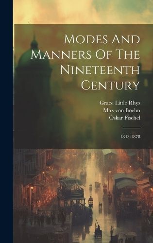 Modes And Manners Of The Nineteenth Century By Boehn 9781020147784