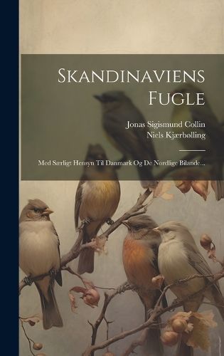 Skandinaviens Fugle By Kjærbølling 9781020157837 (Hardback)