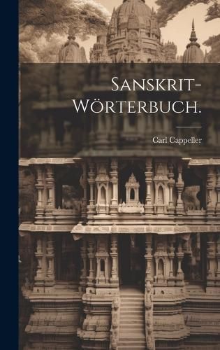 Sanskrit-Wörterbuch. By Cappeller 9781020162176 (Hardback)