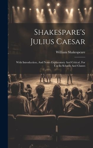 Shakespare's Julius Caesar By Shakespeare 9781020163906 (Hardback)