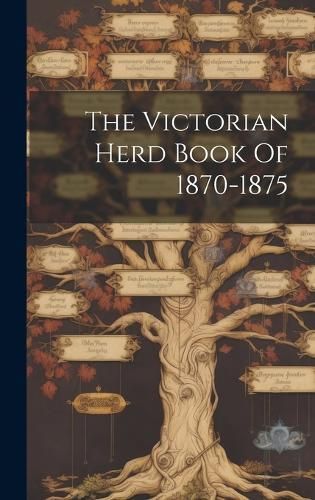 Victorian Herd Book Of 1870-1875 By Anonymous 9781020168796 (Hardback)
