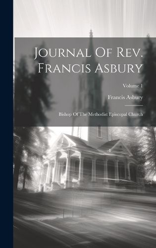 Journal Of Rev. Francis Asbury By Asbury 9781020181771 (Hardback)