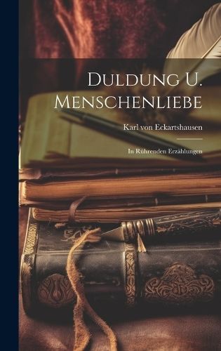 Duldung U. Menschenliebe By Eckartshausen 9781020194320 (Hardback)