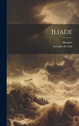 Iliade By Homère 9781020219030 (Hardback)