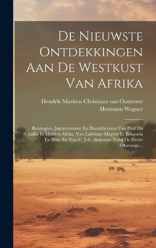 De Nieuwste Ontdekkingen Aan De Westkust Van Afrika By Wagner