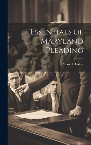 Essentials of Maryland Pleading By Fisher 9781020236891 (Hardback)