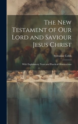New Testament of Our Lord and Saviour Jesus Christ By Cobb (Hardback)