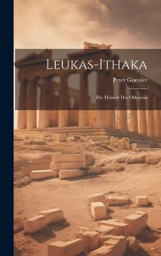 Leukas-Ithaka By Goessler 9781020267420 (Hardback)