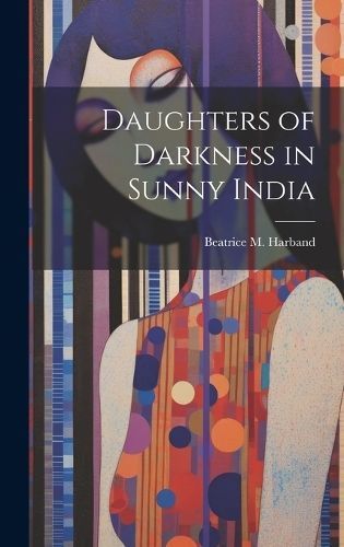 Daughters of Darkness in Sunny India By Harband 9781020267932