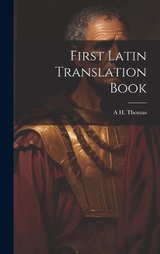 First Latin Translation Book By Thomas 9781020274787 (Hardback)