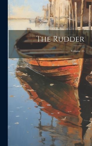 Rudder; Volume 25 By Anonymous 9781020276606 (Hardback)