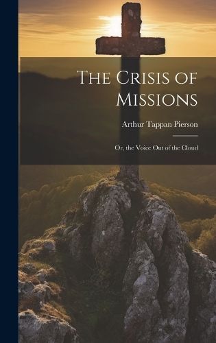 Crisis of Missions By Pierson 9781020285523 (Hardback)