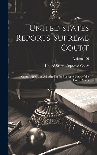 United States Reports, Supreme Court By United States Supreme Court