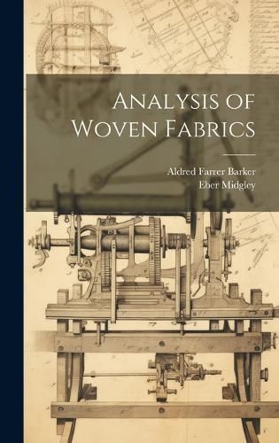 Analysis of Woven Fabrics By Barker 9781020287732 (Hardback)