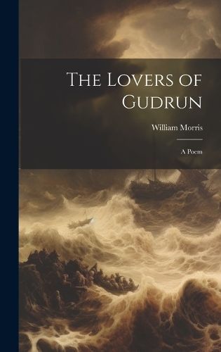 Lovers of Gudrun By Morris 9781020289668 (Hardback)