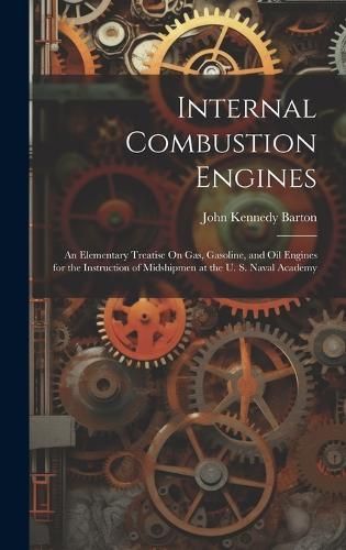 Internal Combustion Engines By Barton 9781020293955 (Hardback)