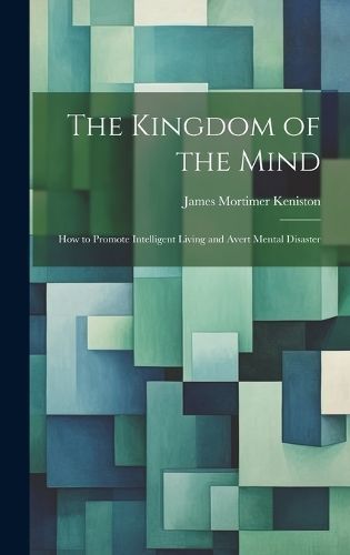 Kingdom of the Mind By Keniston 9781020299728 (Hardback)