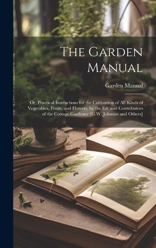 The Garden Manual By Garden Manual 9781020309755 (Hardback)