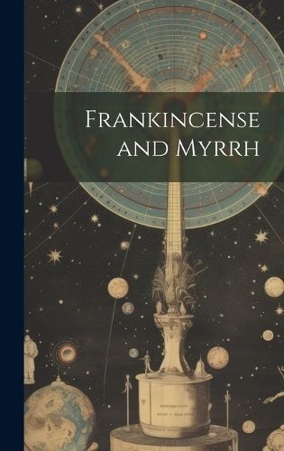Frankincense and Myrrh By Anonymous 9781020317644 (Hardback)