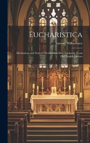 Eucharistica By Wilberforce 9781020325656 (Hardback)