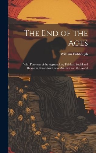 End of the Ages By Fishbough 9781020335150 (Hardback)