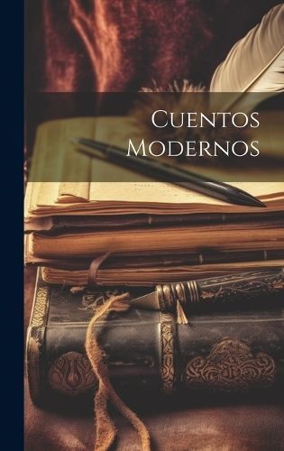 Cuentos Modernos By Anonymous 9781020356292 (Hardback)