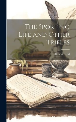 Sporting Life and Other Trifles By Lynd 9781020359071 (Hardback)
