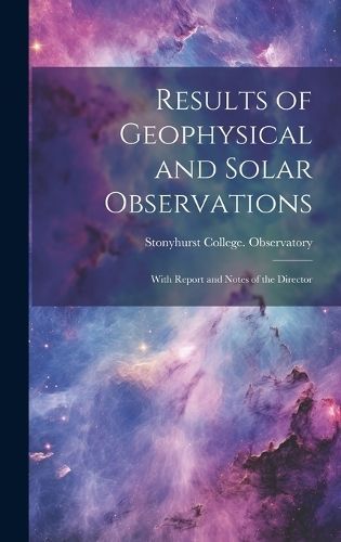 Results of Geophysical and Solar Observations 9781020361265 (Hardback)