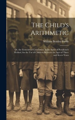 Child's Arithmetic By Fowle 9781020363993 (Hardback)