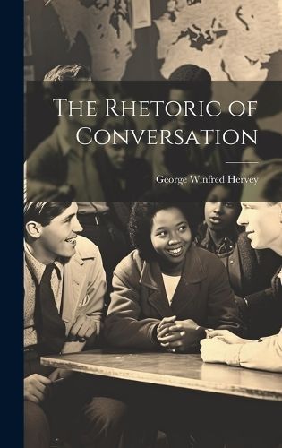Rhetoric of Conversation By Hervey 9781020372469 (Hardback)