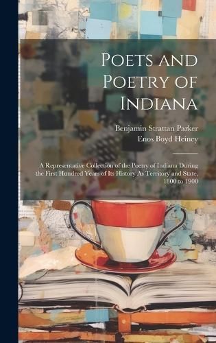 Poets and Poetry of Indiana By Parker 9781020377136 (Hardback)