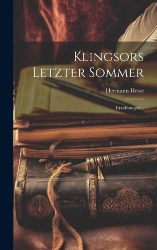 Klingsors Letzter Sommer By Hesse 9781020408625 (Hardback)