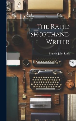 Rapid Shorthand Writer By Lock 9781020418426 (Hardback)